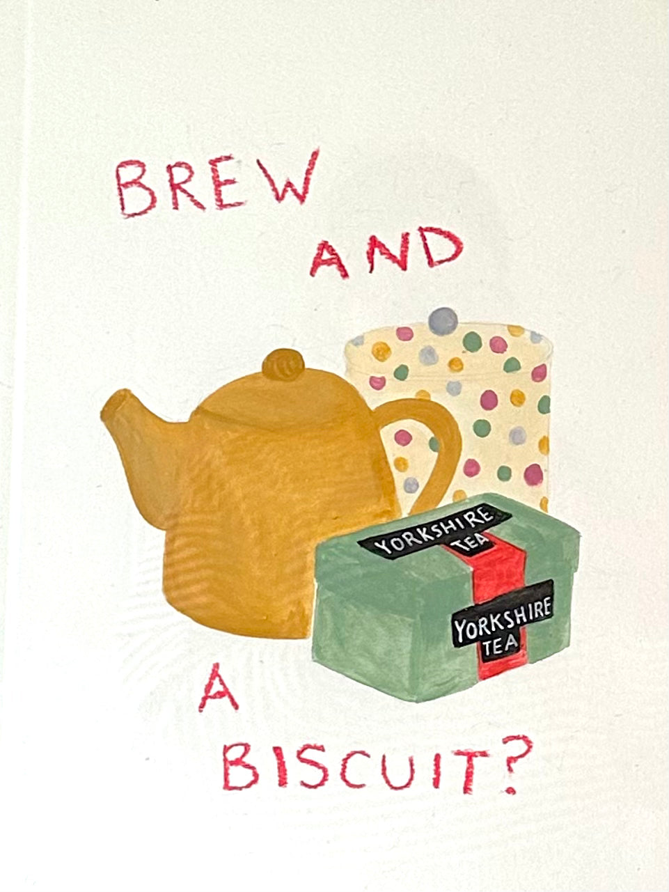 Brew and a biscuit - Original Print